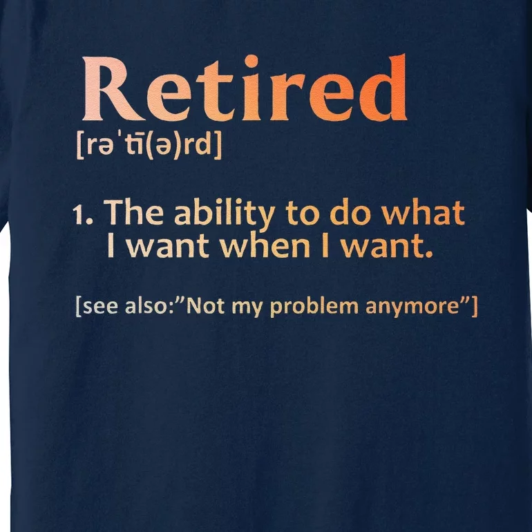 Retirement Design Retired Retiree Retirement Premium T-Shirt