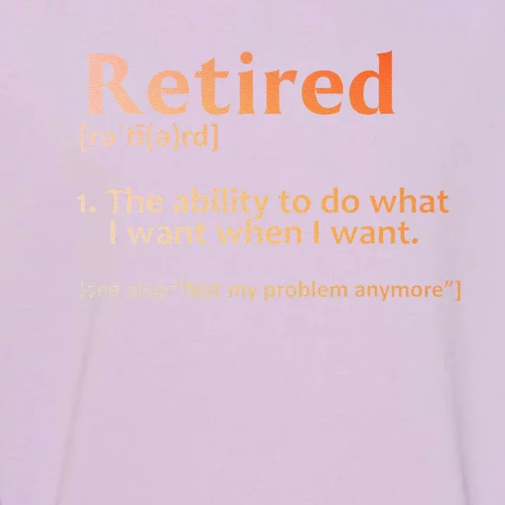 Retirement Design Retired Retiree Retirement Garment-Dyed Sweatshirt