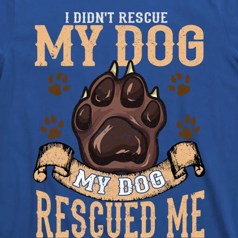 Rescue Dog Rescued Me Funny Gift T-Shirt