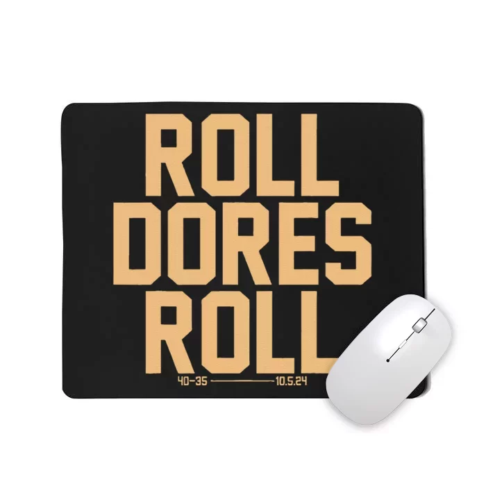 Roll Dores Roll 40 35 Mousepad