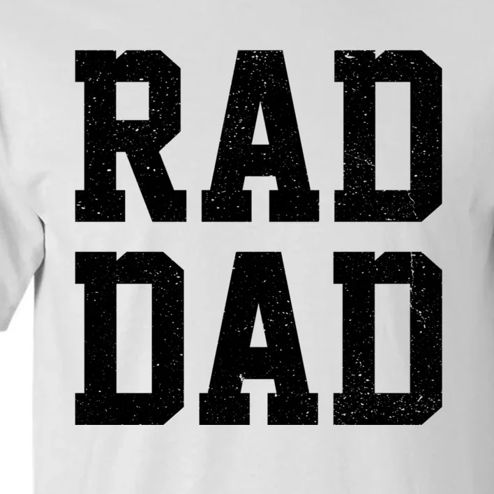 Rad Dad Tall T-Shirt