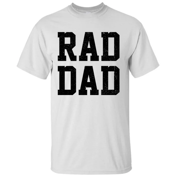 Rad Dad Tall T-Shirt