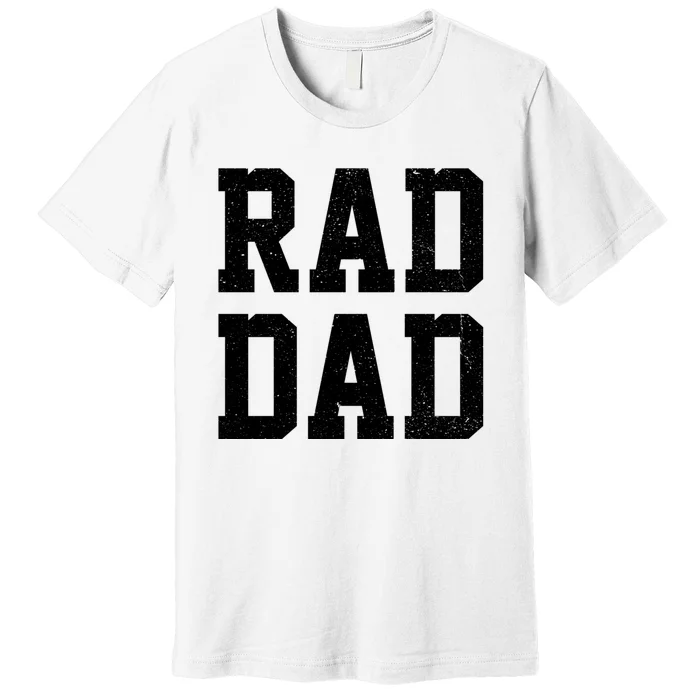 Rad Dad Premium T-Shirt