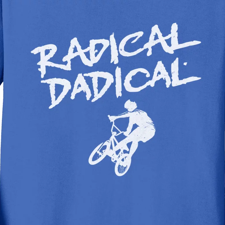 Rad Dad Radical Dadical Bmx Design Funny FatherS Day Cute Gift Kids Long Sleeve Shirt