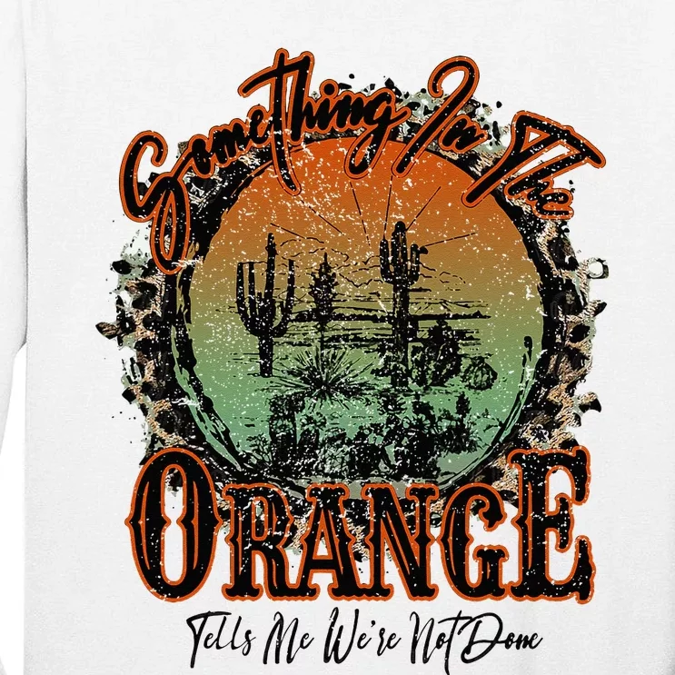 Retro Desert Sunset Something In The Orange Western Country Tall Long Sleeve T-Shirt