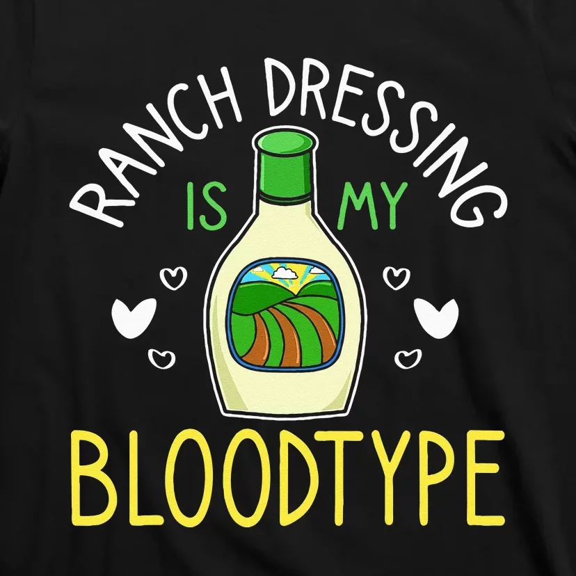 Ranch Dressing Salad Sauce T-Shirt