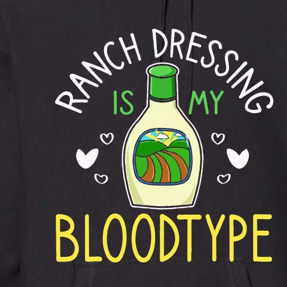 Ranch Dressing Salad Sauce Premium Hoodie