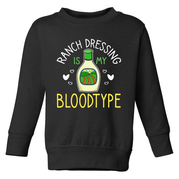 Ranch Dressing Salad Sauce Toddler Sweatshirt