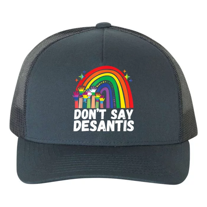 Rainbow Dont Say Desantis Florida Anti LGBTQ Yupoong Adult 5-Panel Trucker Hat