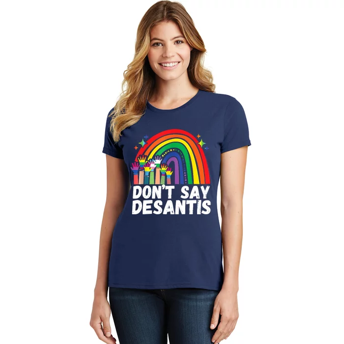 Rainbow Dont Say Desantis Florida Anti LGBTQ Women's T-Shirt