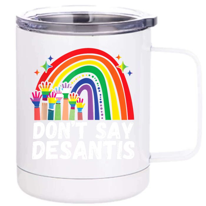 Rainbow Dont Say Desantis Florida Anti LGBTQ Front & Back 12oz Stainless Steel Tumbler Cup