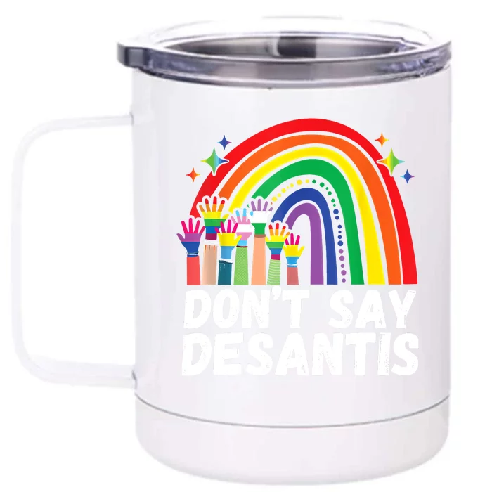 Rainbow Dont Say Desantis Florida Anti LGBTQ Front & Back 12oz Stainless Steel Tumbler Cup