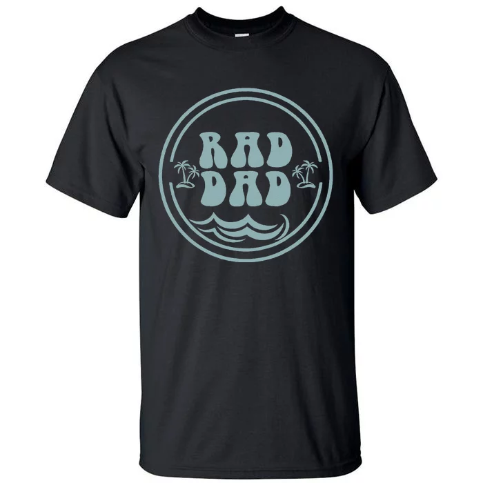 Rad Dad Surf Matching Birthday The Big One 1st Birthday Tall T-Shirt