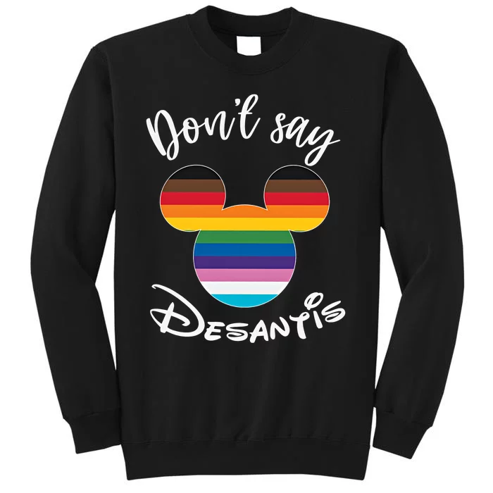 Rainbow Dont Say Gay Dont Say Desantis LGBTQ LGBT Pride Funn Tall Sweatshirt