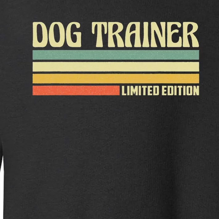 Retro Dog Trainer Profession Job Title Co Worker Idea Toddler Sweatshirt