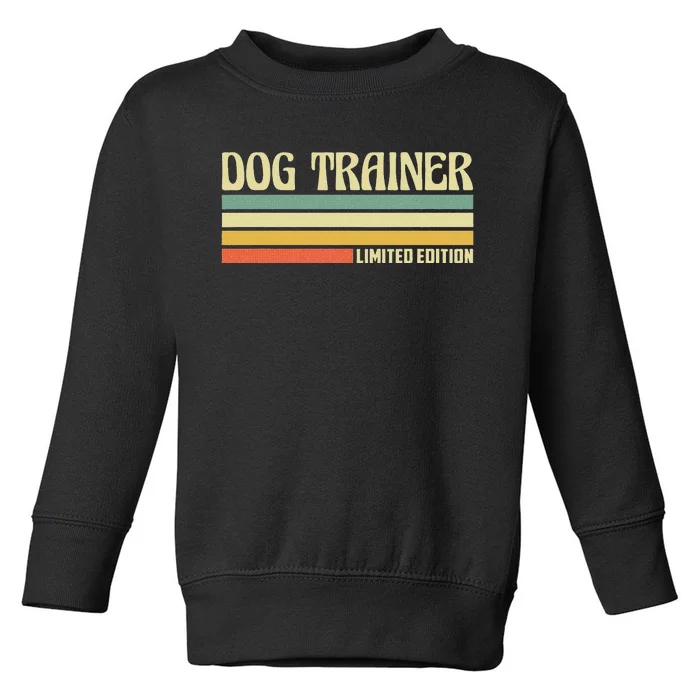 Retro Dog Trainer Profession Job Title Co Worker Idea Toddler Sweatshirt