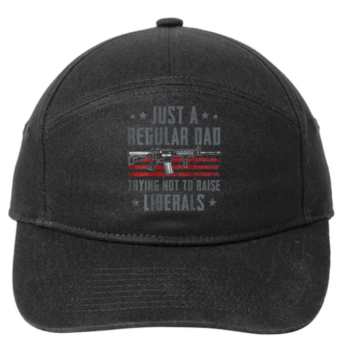 Regular Dad Trying Not To Raise Liberals Pro Gun 7-Panel Snapback Hat