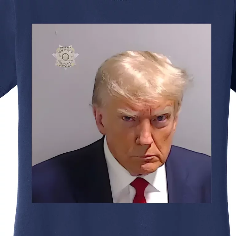 Real Donald Trump Mugshot At Fulton County Sheriffs Office Women's T-Shirt