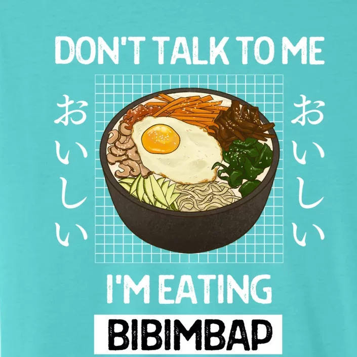 Retro Dont Talk To Me Im Eating Bibimbap Japanese Style Gift ChromaSoft Performance T-Shirt