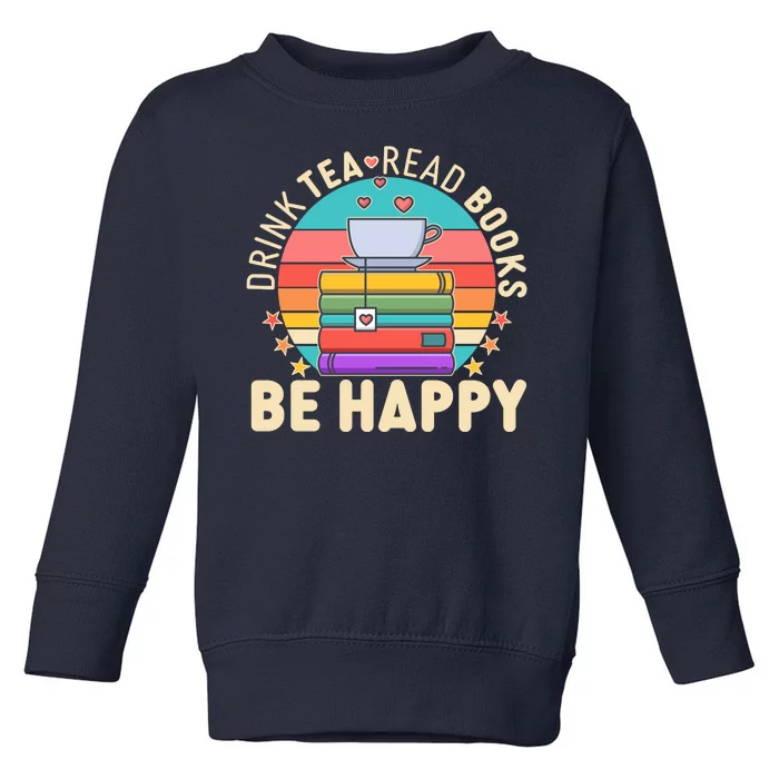 Retro Drink Tea Read Books Be Happy Toddler Sweatshirt