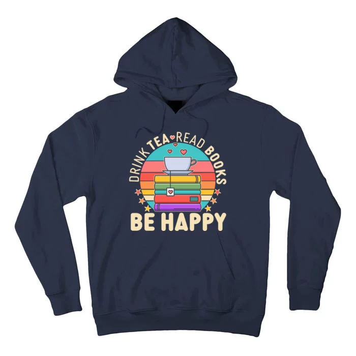 Retro Drink Tea Read Books Be Happy Tall Hoodie