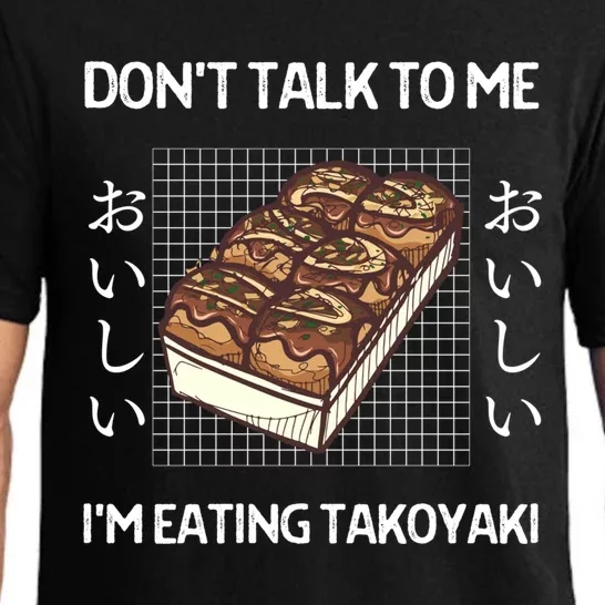 Retro Dont Talk To Me Im Eating Takoyaki Japanese Style Gift Pajama Set