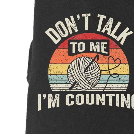 Retro DonT Talk To Me IM Counting Crochet Crocheting Doggie 3-End Fleece Hoodie