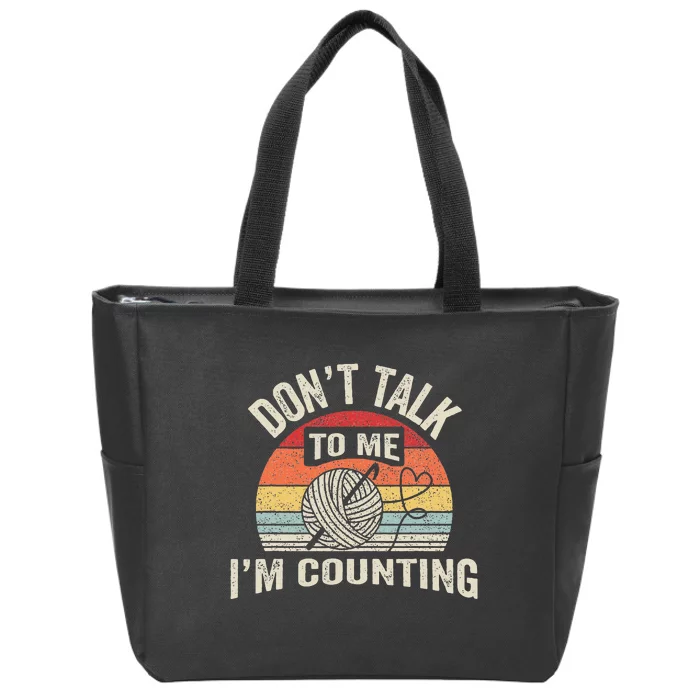 Retro DonT Talk To Me IM Counting Crochet Crocheting Zip Tote Bag