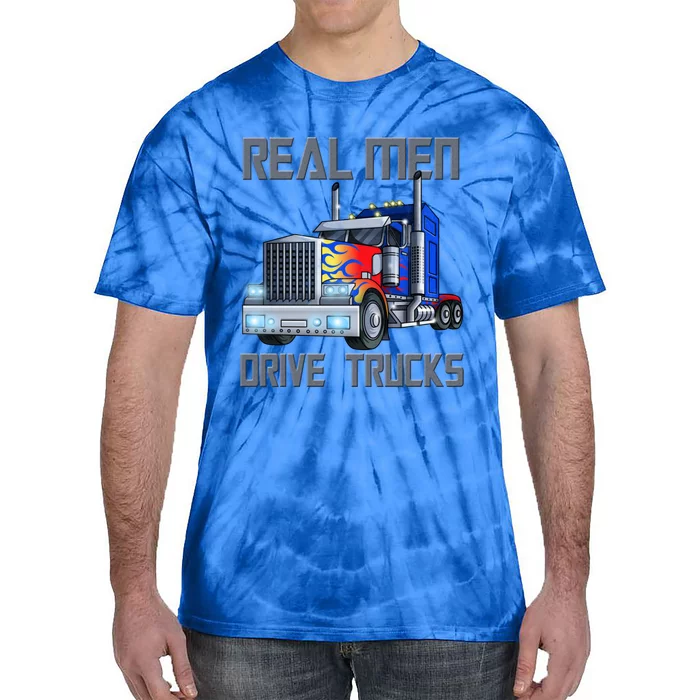 Real Drive Trucks Diesel Trailer Big Rig Truck Drivers Gift Tie-Dye T-Shirt