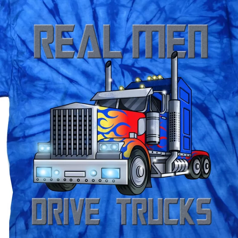 Real Drive Trucks Diesel Trailer Big Rig Truck Drivers Gift Tie-Dye T-Shirt