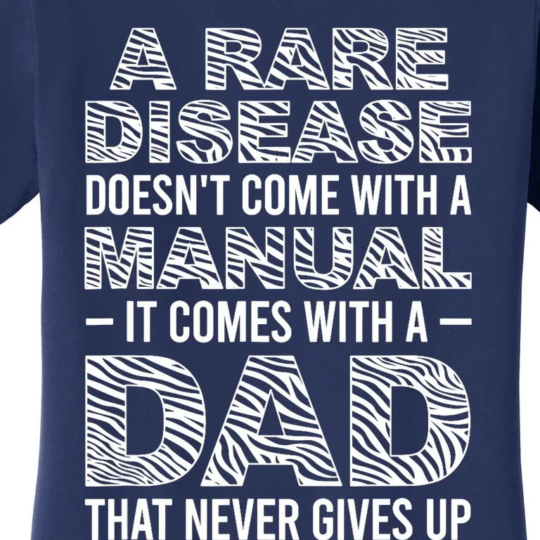 Rare Disease Warrior Dad Rare Disease Awareness Father Women's T-Shirt