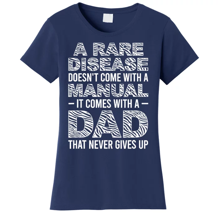 Rare Disease Warrior Dad Rare Disease Awareness Father Women's T-Shirt