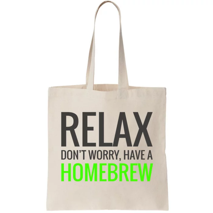 Relax Don't Worry Have A Homebrew Cool Gift Meaningful Gift Tote Bag