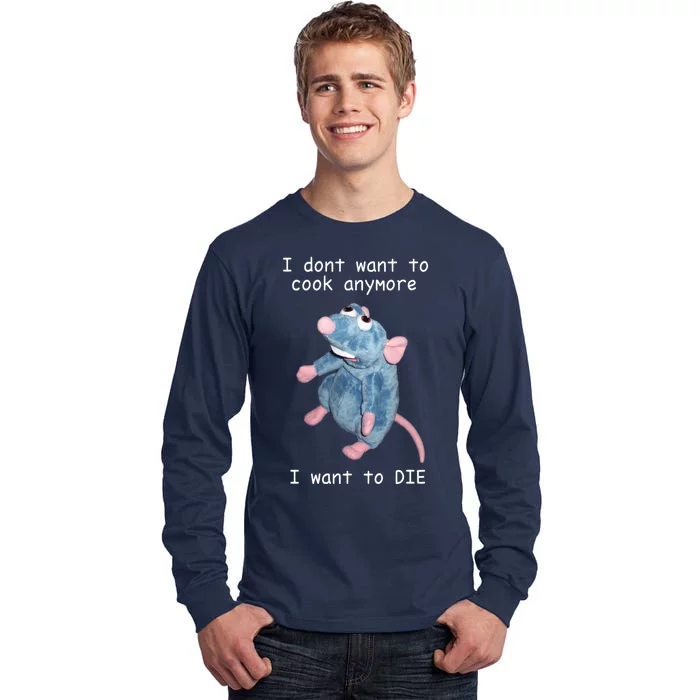 Remy DoesnT Want To Cook Anymore Tall Long Sleeve T-Shirt