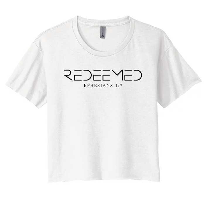 Redeemed Ephesians 1 7 Ephesians Redeemed Women's Crop Top Tee