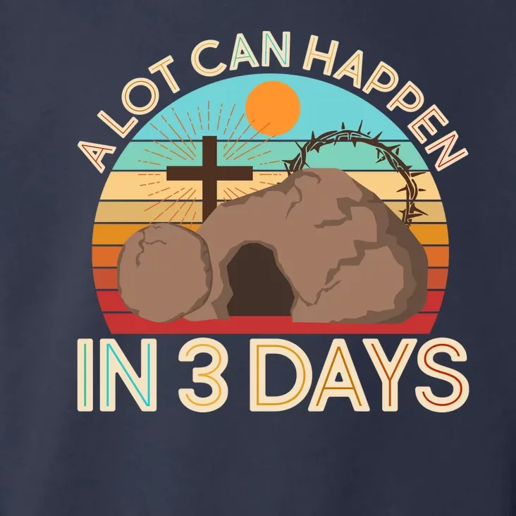 Retro Easter A Lot Can Happen In 3 Days Toddler Hoodie