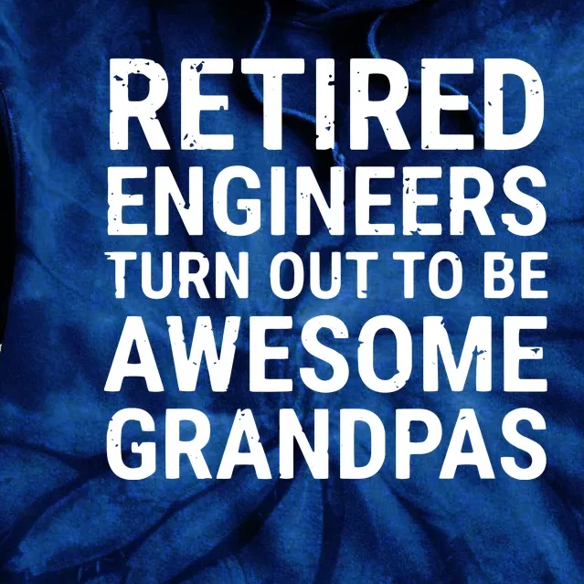 Retired Engineers Awesome Grandpas Grandfather Tie Dye Hoodie