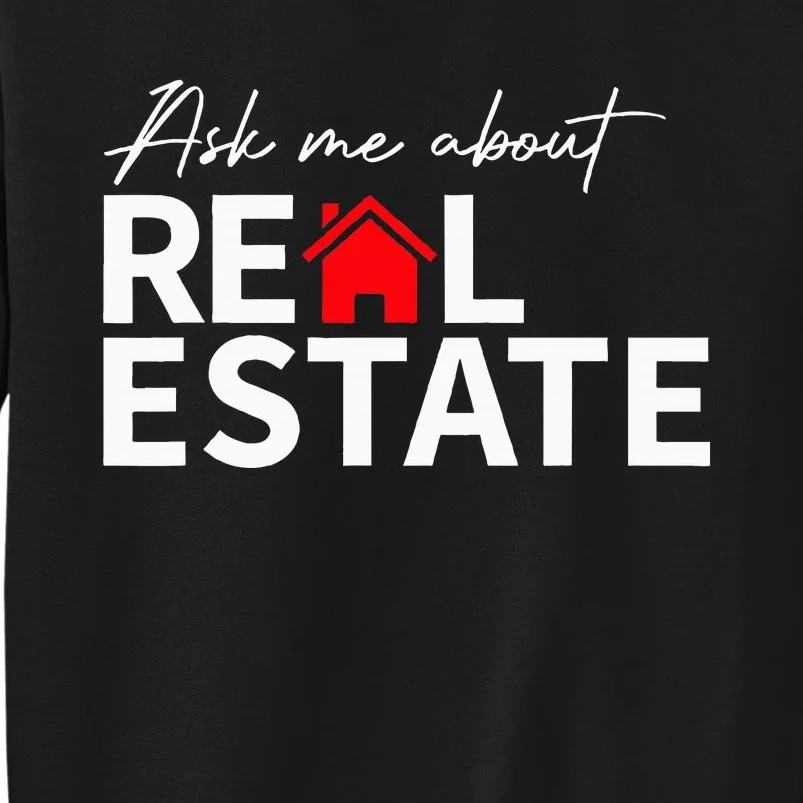 Real Estate Agent Funny Realtors Ask Me About Real Estate Sweatshirt