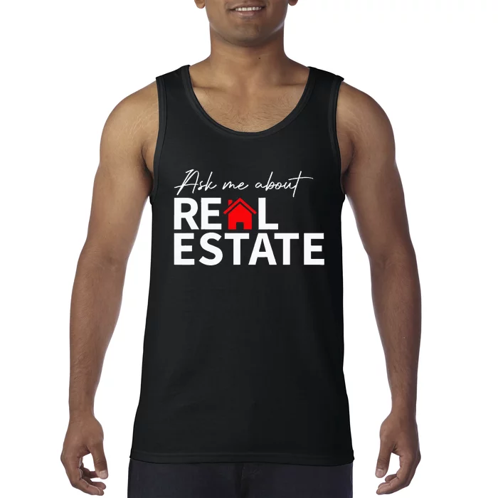 Real Estate Agent Funny Realtors Ask Me About Real Estate Tank Top