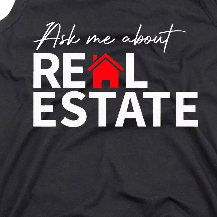 Real Estate Agent Funny Realtors Ask Me About Real Estate Tank Top