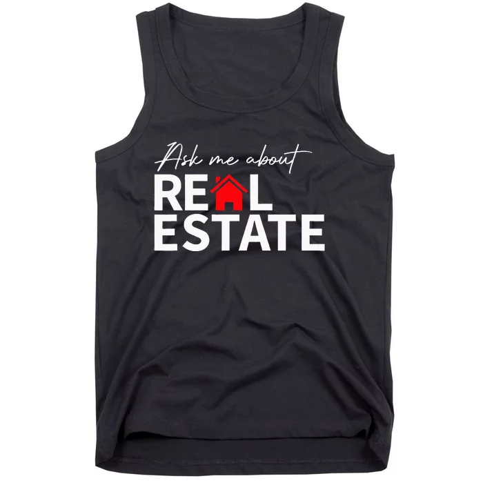 Real Estate Agent Funny Realtors Ask Me About Real Estate Tank Top