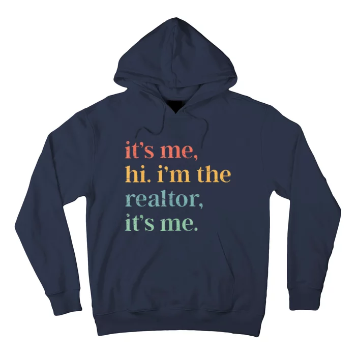 Real Estate Agent Retro ItS Me Hi IM The Realtor ItS Me Hoodie