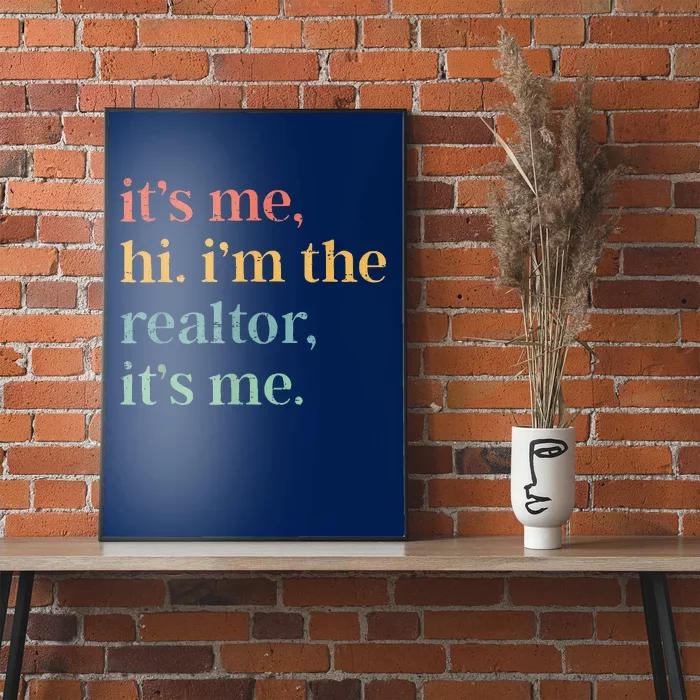 Real Estate Agent Retro ItS Me Hi IM The Realtor ItS Me Poster