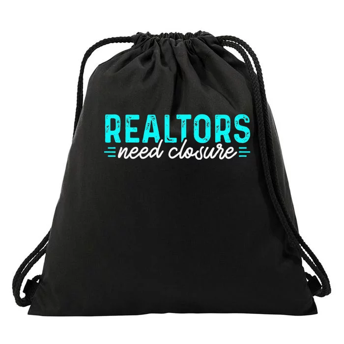 Real Estate Agent Realtors Need Closure Sold Closing Deals Drawstring Bag