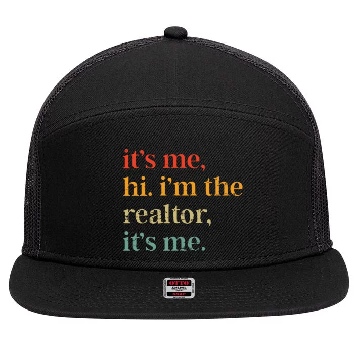 Real Estate Agent Retro Its Me Hi Im The Realtor Its Me 7 Panel Mesh Trucker Snapback Hat