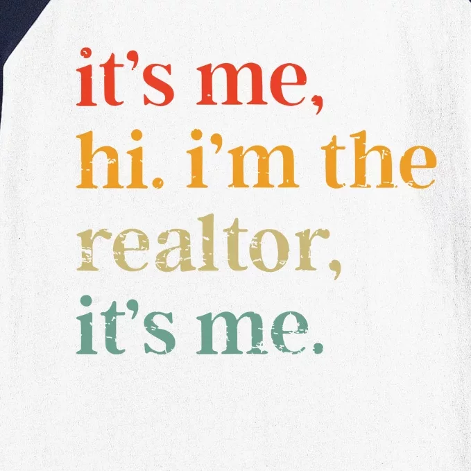 Real Estate Agent Retro Its Me Hi Im The Realtor Its Me Baseball Sleeve Shirt