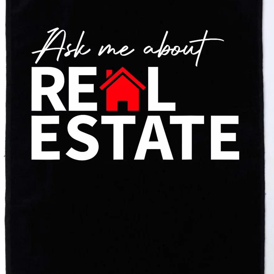 Real Estate Agent Funny Realtors Ask Me About Real Estate Platinum Collection Golf Towel