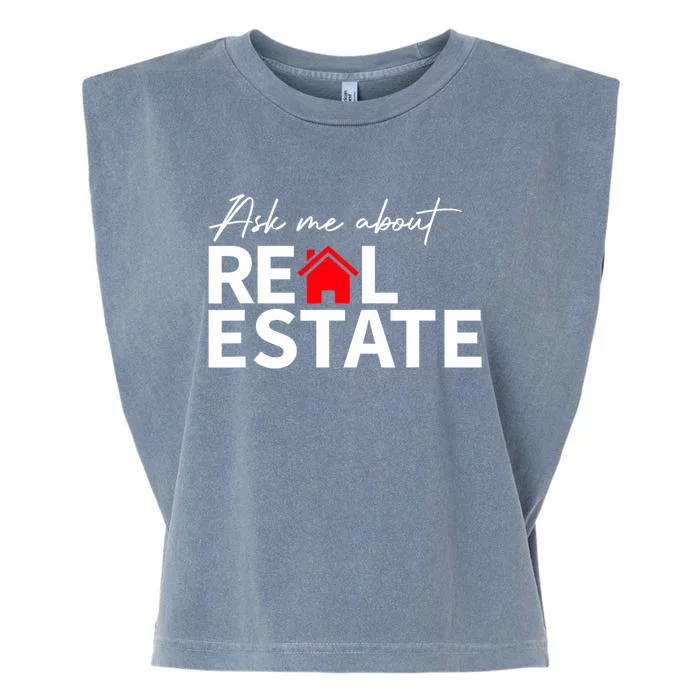 Real Estate Agent Funny Realtors Ask Me About Real Estate Garment-Dyed Women's Muscle Tee