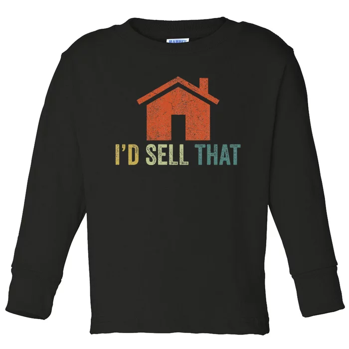 Real Estate Agent Realtor I’D Sell That Toddler Long Sleeve Shirt