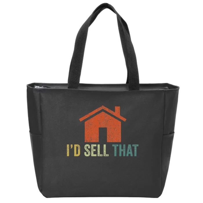 Real Estate Agent Realtor I’D Sell That Zip Tote Bag